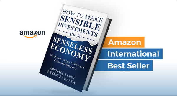 How to Make Sensible Investments in a Senseless Economy: Six Proven Steps to Prevent Financial Disaster